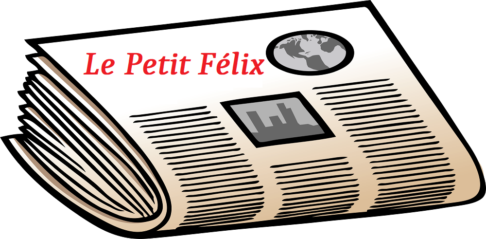 Nouveau numéro du Petit Félix !